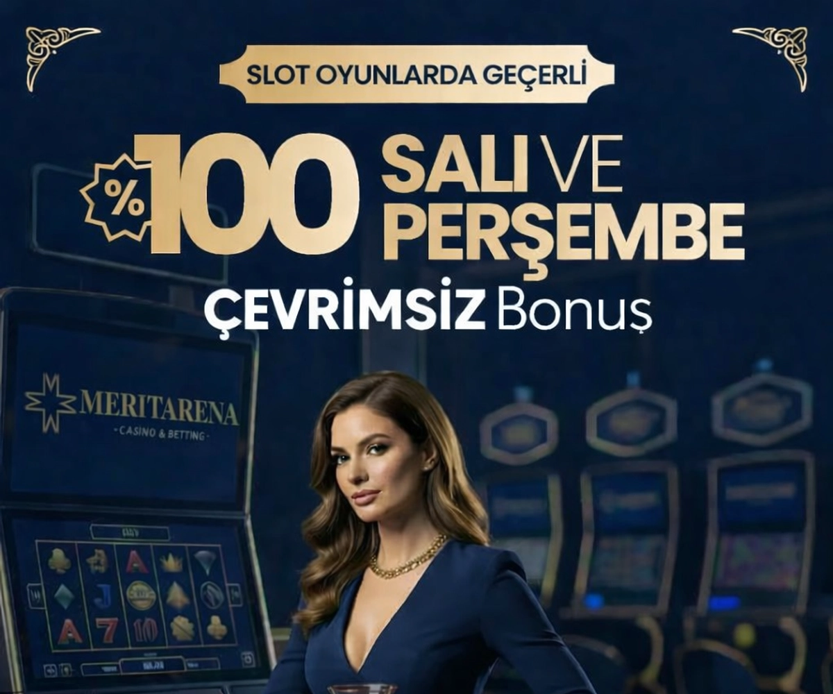 SALI -PERŞEMBE %100 ÇEVRİMSİZ BONUS